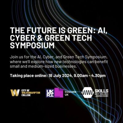 The Future is Green: AI, Cyber & Green Tech Symposium! [ONLINE EVENT]